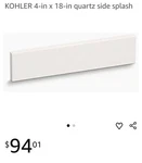 Kohler 4-IN X 18-IN Quartz Side Splash New. Price: $59.99.
