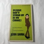 Please Don't Stand Up In My Canoe! By Jean Shaw Good. Price: $13.19.